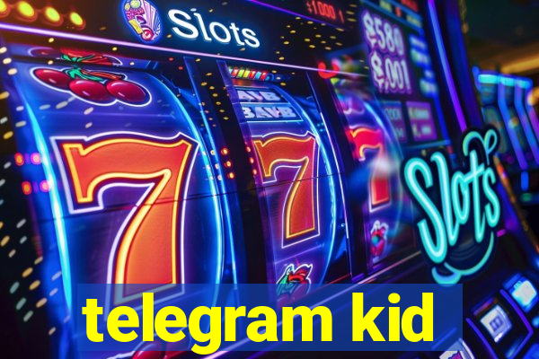 telegram kid